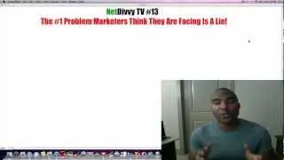 NetDivvy TV #13 - What Marketers Think Is #1 Problem In Their Business Is A Lie