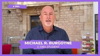 DBA 📚 | Student Testimonial#2 - Michael R. Burgoyne