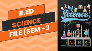 B.ed science file🧪🧪🧪🔭🔭 sem 3....Jab itna karne ke bad bhi apko 'B' grade mile 👿👿👿👿🥴🥴