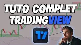 TradingView : Le TUTORIEL COMPLET de A &agrave; Z pour bien UTILISER la plateforme ! (Formation 2026)