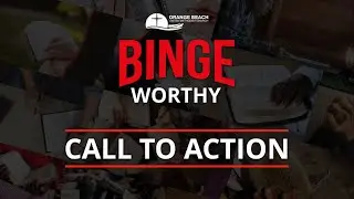 January 30, 2022 | Binge Worthy - Call to Action | Tyler Vittetoe