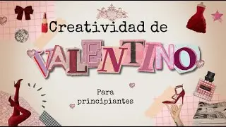Valentino para principiantes | Todo lo que necesitas saber