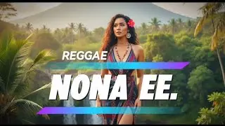 Reggae Version 2026 - NONA EE || Official Audio