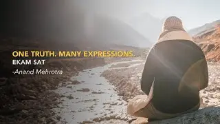 Ekam Sat Vipra Bahudha Vadanti | One Truth, Many Expressions