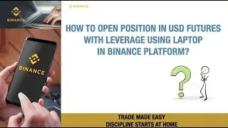 HOW TO OPEN POSITION IN USD FUTURES IN BINANCE WITH LEVERAGE USING LAPTOP?