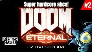 DOOM Eternal | #2 | Pižďuch | CZ STREAM | Lets Play / Gameplay [1080p] [PC] HD