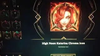 Also got the High Noon Katarina Chroma Icon