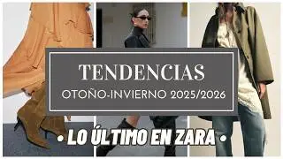 ZARA - TENDENCIAS DE MODA OTO&Ntilde;O INVIERNO 2025 2026 - QUE SE VA A LLEVAR