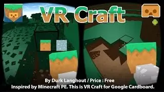 VR Craft - Inspired by Minecraft PE. This is VR MineCraft for Google Cardboard