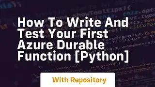 How to write and test your first azure durable function python