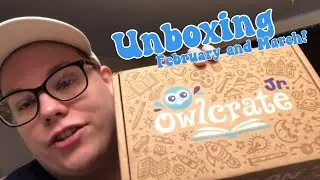 Unboxing! - February and March Owlcrate Jr