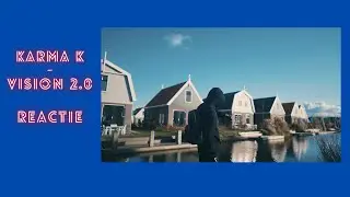 KARMA STELT NOOIT TELEUR ! (KARMA K- VISION 2.0 REACTIE!)