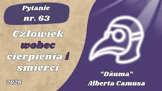 Matura ustna: Człowiek wobec cierpienia i śmierci - Dżuma Alberta Camusa
