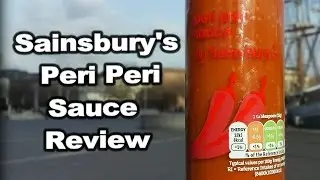 Sainsbury's Peri Peri (Piri Piri) Sauce Review