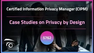 Case Studies on Privacy by Design | Exclusive Lesson