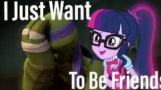 [TMNT AND MLP EG] DonLight Short Love Story: I Just Wanted To Be Friends