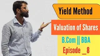 || Valuation of Shares || Corporate Accounting || Episode _8 || B. Com/BBA || Gautam Chandra Deb