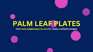 Areca / Palm Leaf Plates from Shipkia Exports