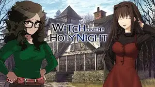 Let's Play Witch on the Holy Night(Mahoyo)! Stream #8 - Normalizing