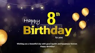 8th Birthday Wishes Video | 4K Golden Bokeh Animation | Premium Birthday Template Preview