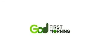 GOD First Morning | January 11, 2026