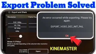 Kinemaster Problem Solved | Kinemaster export problem | Export Error in Kinemaster | export Problem
