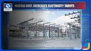 Nigerian Govt Increases Electricity Tariffs
