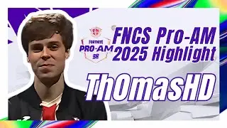 Th0masHD Fortnite FNCS Pro-Am 2025 Highlights
