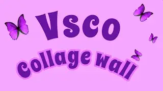 Pictures for vsco collage wall ( part 1)