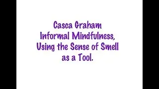 Mindfulness - Sense of Smell