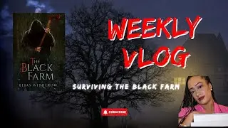 Survived The Black Farm 👻 🩸& More | Bookish Weekly Vlog 📚 