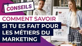 Comment savoir si tu es fait pour les métiers du marketing ?