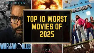 Top 10 Worst movies of 2025