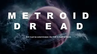 Metroid Dread trailer - Alien Style