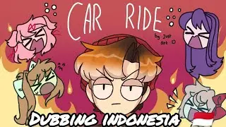 Car Ride 🚗 (DDLC animatic feat. OC) version dubbing indonesia fandub remake 🇮🇩