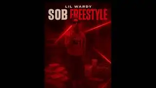 Lil Wardy - SOB FREESTYLE - ft 1HoodNuisance