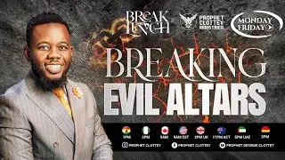 BREAK THE LUNCH, BREAK THE LIMIT|| EPISODE 0448. || WITH PROPHET GEORGE CLOTTEY.