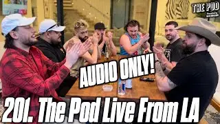 201. The Pod: Прямой эфир из Лос-Анджелеса (ТОЛЬКО АУДИО) | The Pod