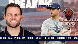 Breaking News:Bears Name Press Taylor OC &mdash; What This Means for Caleb Williams