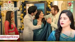 क्या है Lavanya का काला अतीत? | Ep.124 | Latest | Dil Ko Tumse Pyaar Hua | Mon-Sun | 7PM