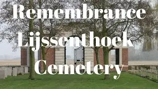 Remembrance: Lijssenthoek Military Cemetery in Poperinge Belgium