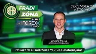 Fradi Média | Fradi Zóna Plusz by iFOREX Europe: Hajnal Tamással az Európa Ligáról | 2025.12.29.