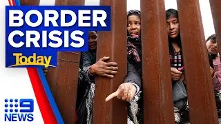 US in midst of migrant crisis as thousands seek asylum from Mexico | 9 News Australia