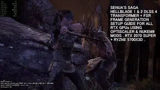 Senua's Saga Hellblade I & II DLSS 4 + FSR Frame Gen Setup для всех графических процессоров RTX N...