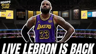 Live Lakers Talk-LeBron James Is Back!!!