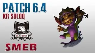ROX Smeb - Gnar Top Lane - KR SoloQ
