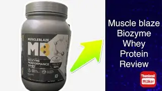 MuscleBlaze Biozyme Performance Whey review &ndash; Is This the Best Protein for Absorption?