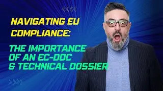 Navigating EU Compliance: The Importance of an EC-DoC and Technical Dossier