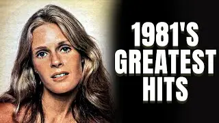 The Biggest Music Hits of 1981 You STILL Remember!
