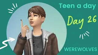 Day 26: Werewolves &hearts; CAS Teen a Day Challenge